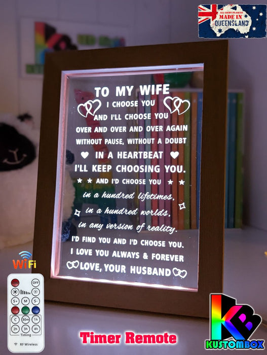 To My Wife I Choose You Motivational Quote Timber Frame USB 3D LED Night Light Lamp - KustomboxNight Lights & Ambient LightingKustomboxTimber Frame Light - $34.99