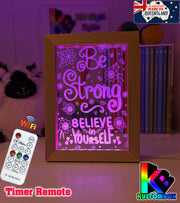 Be strong & Believe Motivational Quote Timber Frame USB 3D LED Night Light Lamp - KustomboxNight Lights & Ambient LightingKustomboxTimber Frame Light