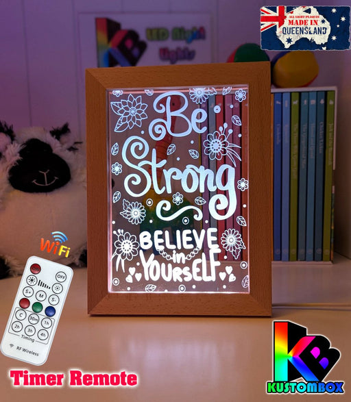 Be strong & Believe Motivational Quote Timber Frame USB 3D LED Night Light Lamp - KustomboxNight Lights & Ambient LightingKustomboxTimber Frame Light