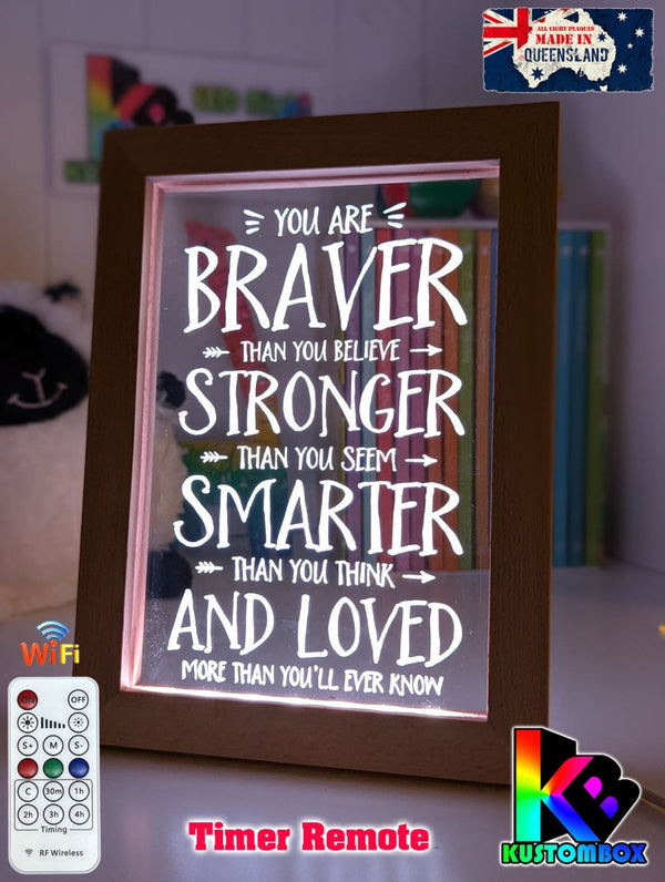 Braver Stronger Smarter & Loved Motivational Quote Timber Frame USB 3D LED Night Light Lamp - KustomboxNight Lights & Ambient LightingKustomboxTimber Frame Light - $34.99