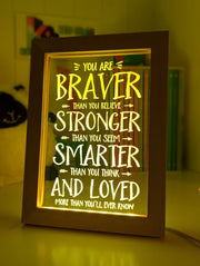 Braver Stronger Smarter & Loved Motivational Quote Timber Frame USB 3D LED Night Light Lamp - KustomboxNight Lights & Ambient LightingKustomboxTimber Frame Light - $34.99