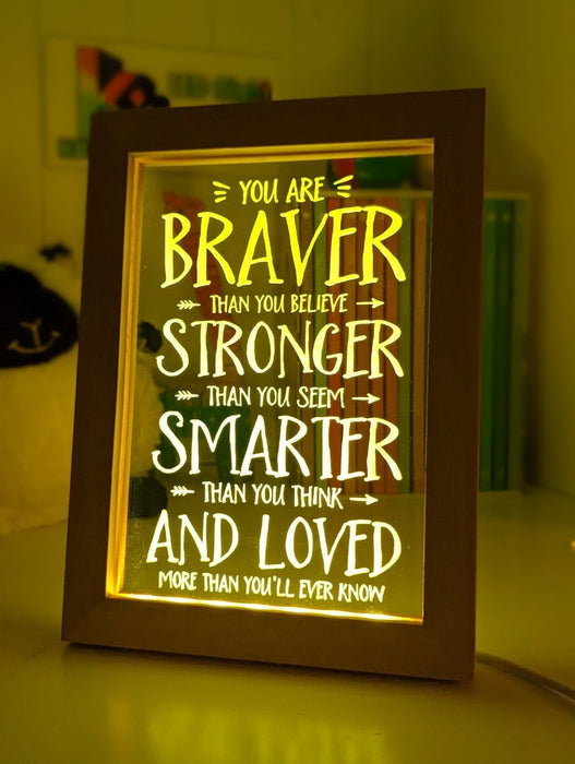 Braver Stronger Smarter & Loved Motivational Quote Timber Frame USB 3D LED Night Light Lamp - KustomboxNight Lights & Ambient LightingKustomboxTimber Frame Light - $34.99