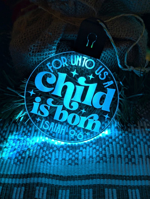 Child is Born ISAIAIH 9:6 Christmas Tree Bauble 3d LED Light Decoration - KustomboxNight Lights & Ambient LightingKustomboxBauble - Standard Size