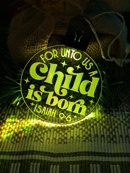 Child is Born ISAIAIH 9:6 Christmas Tree Bauble 3d LED Light Decoration - KustomboxNight Lights & Ambient LightingKustomboxBauble - Standard Size