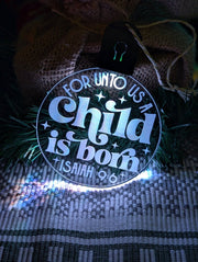 Child is Born ISAIAIH 9:6 Christmas Tree Bauble 3d LED Light Decoration - KustomboxNight Lights & Ambient LightingKustomboxBauble - Standard Size