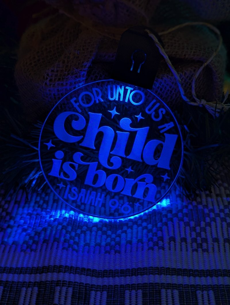 Child is Born ISAIAIH 9:6 Christmas Tree Bauble 3d LED Light Decoration - KustomboxNight Lights & Ambient LightingKustomboxBauble - Standard Size