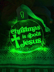 Christmas is About Jesus Bauble 3d LED Night Light Decoration - KustomboxNight Lights & Ambient LightingKustomboxBauble - Standard Size