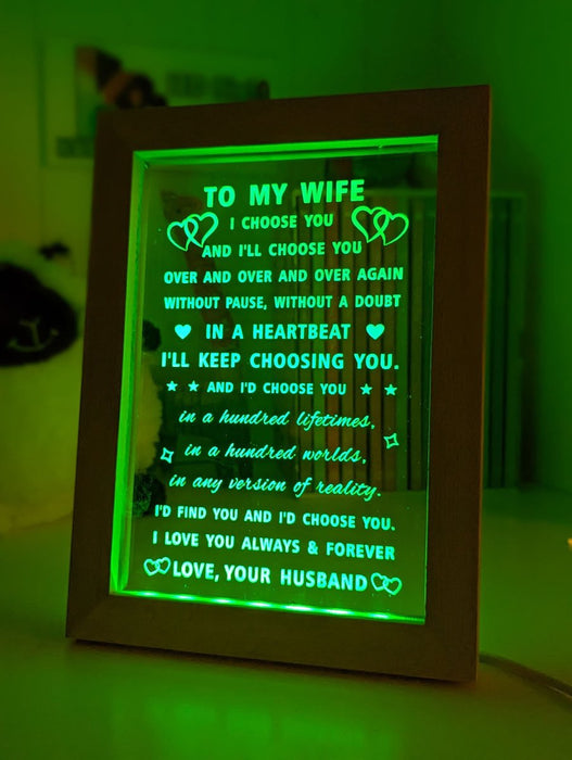 To My Wife I Choose You Motivational Quote Timber Frame USB 3D LED Night Light Lamp - KustomboxNight Lights & Ambient LightingKustomboxTimber Frame Light - $34.99