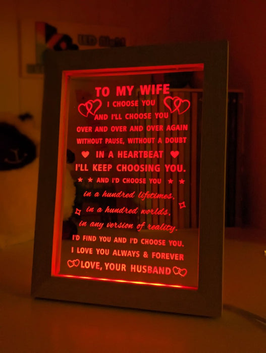 To My Wife I Choose You Motivational Quote Timber Frame USB 3D LED Night Light Lamp - KustomboxNight Lights & Ambient LightingKustomboxTimber Frame Light - $34.99