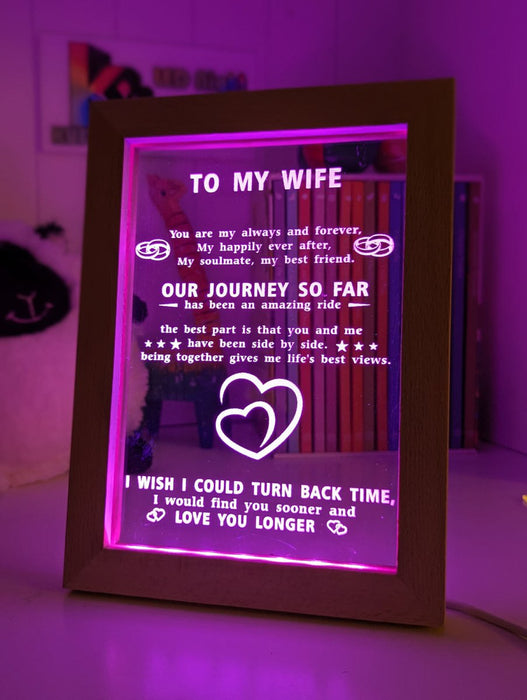 To My Wife Our Journey Motivational Quote Timber Frame USB 3D LED Night Light Lamp - KustomboxNight Lights & Ambient LightingKustomboxTimber Frame Light - $34.99